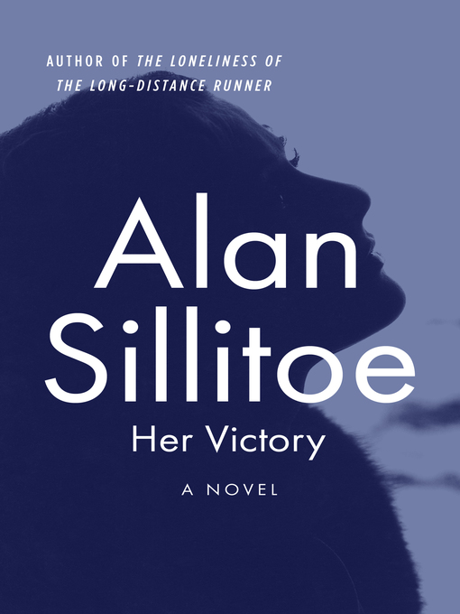 Title details for Her Victory by Alan Sillitoe - Available